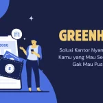 Greenhub Solusi Kantor Nyaman Buat Kamu yang Mau Serius, Tapi Gak Mau Pusing