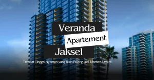 Veranda Apartment Tempat Tinggal Nyaman yang Bikin Pulang Jadi Momen Favorit
