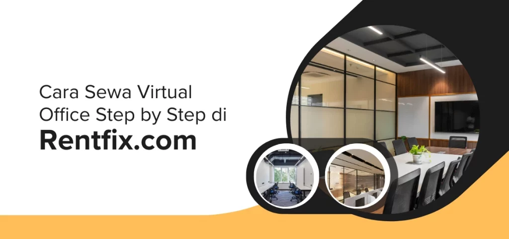 Cara Sewa Virtual Office Step by Step di Rentfix.com