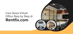 Cara Sewa Virtual Office Step by Step di Rentfix.com