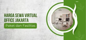 Harga Sewa Virtual Office Jakarta Paket dan Fasilitas
