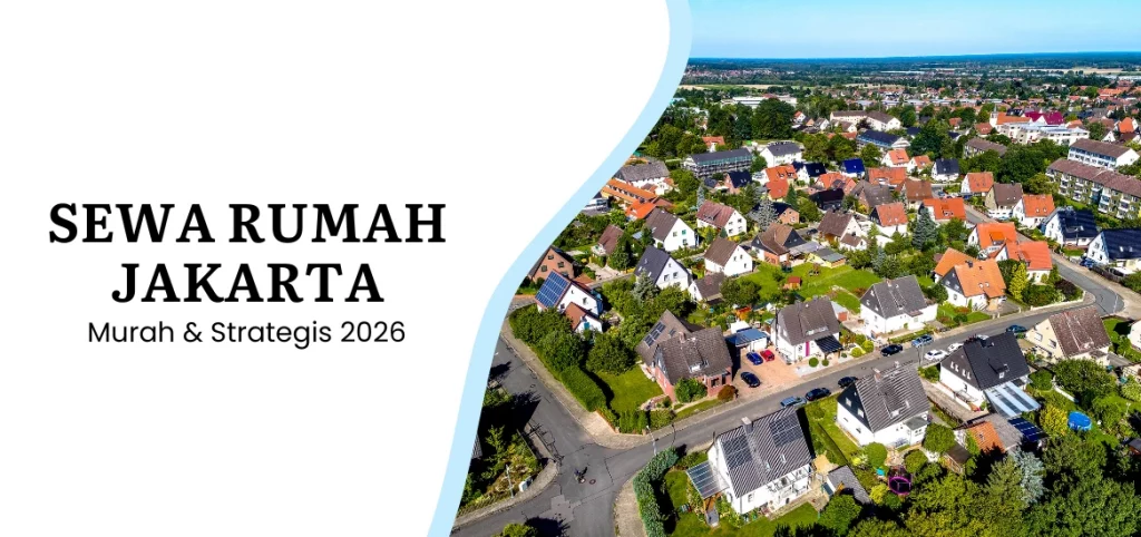 Sewa Rumah Jakarta Murah & Strategis 2026