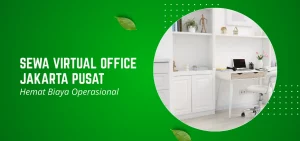 Sewa Virtual Office Jakarta Pusat Hemat Biaya Operasional