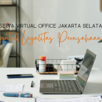Sewa Virtual Office Jakarta Selatan untuk Legalitas Perusahaan