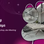 Sewa Meeting Room Surabaya untuk Training, Workshop, dan Meeting