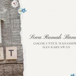 Sewa Rumah Bandung Cocok untuk Mahasiswa dan Karyawan