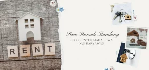 Sewa Rumah Bandung Cocok untuk Mahasiswa dan Karyawan