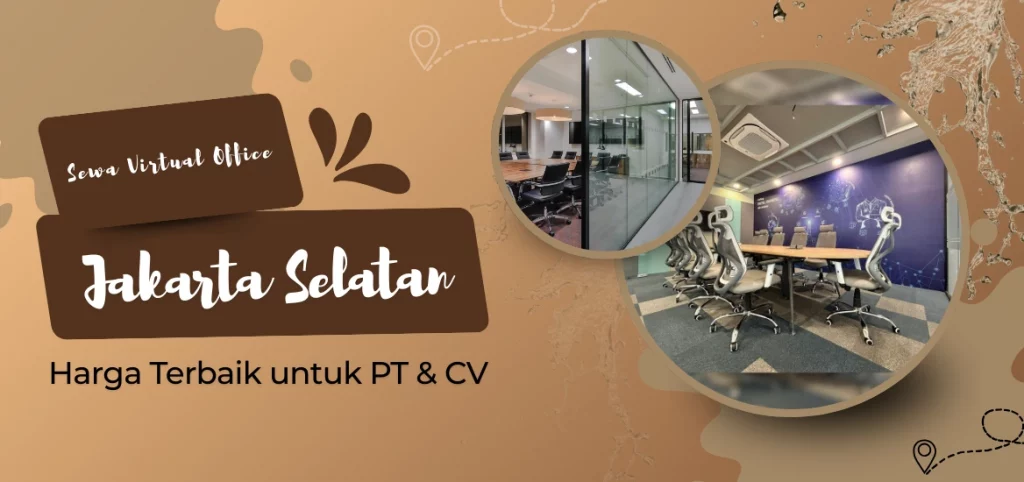 Sewa Virtual Office Jakarta Selatan Harga Terbaik untuk PT & CV