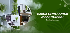 Harga Sewa Kantor Jakarta Barat Berdasarkan Area
