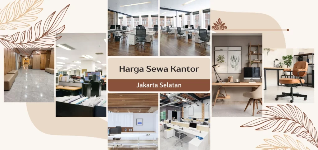 Harga Sewa Kantor Jakarta Selatan