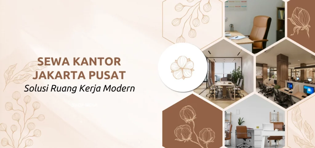 Sewa Kantor Jakarta Pusat Solusi Ruang Kerja Modern
