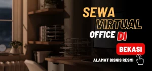 Sewa Virtual Office di Bekasi Alamat Bisnis Resmi