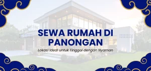 Sewa Rumah di Panongan, Lokasi Ideal untuk Tinggal dengan Nyaman